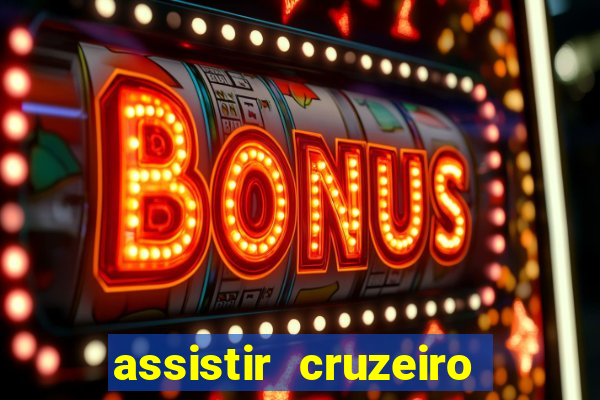 assistir cruzeiro ao vivo futemax